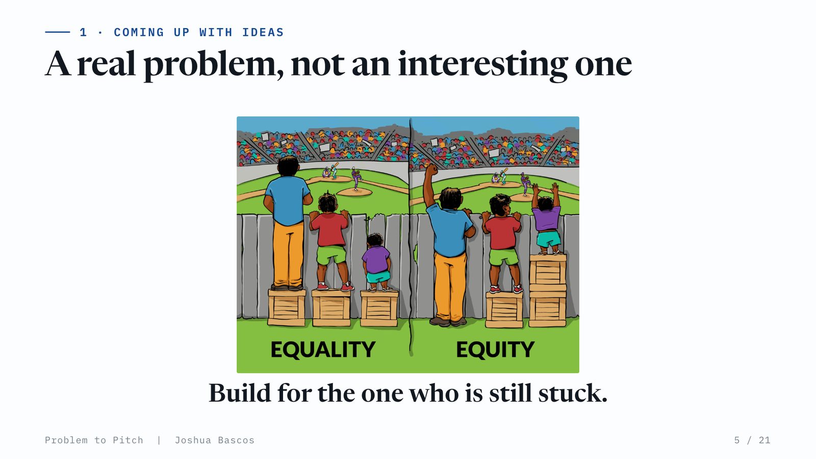 Equality: everyone gets the same box and some still cannot see over the fence. Equity: each person gets the box that gets them over.