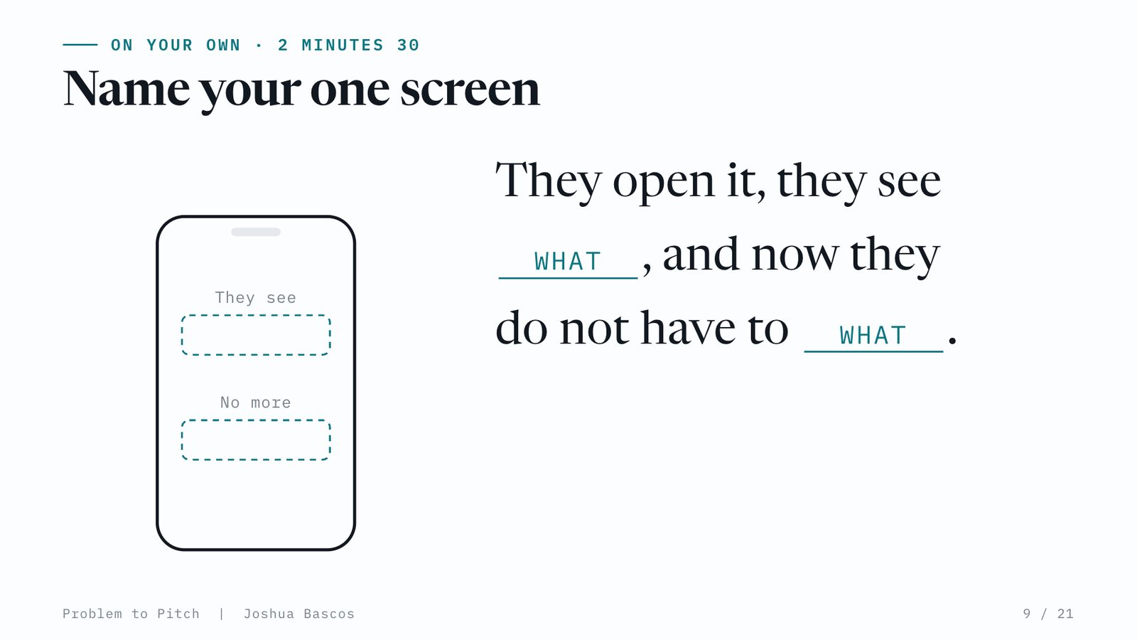 Worksheet: a blank phone screen. They open it, they see WHAT, and now they do not have to WHAT.
