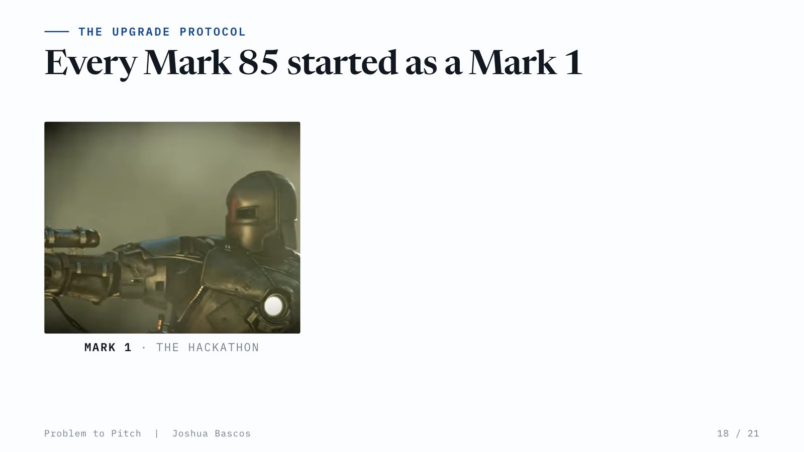 The Mark 1 suit: rough, riveted, built from scrap. Mark 1, the hackathon.
